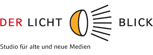 Der Lichtblick: Studio für alte und neue Medien